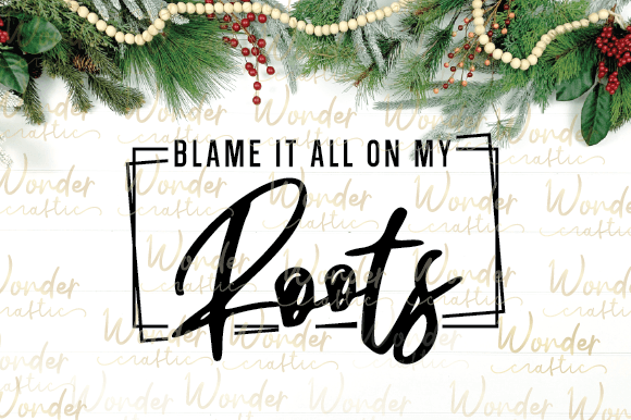 Blame It All on My Roots Svg: Perfect for Crafts and Graphics