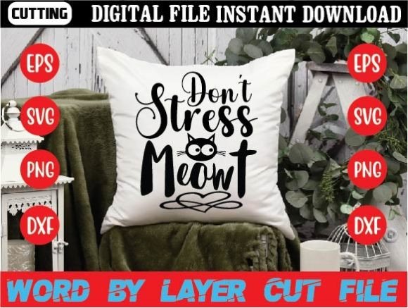 Don't Stress Meowt Svg: A Playful Graphics Asset for Crafts