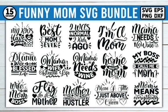 Funny Mom SVG Bundle: Graphics for Crafts & Blogs