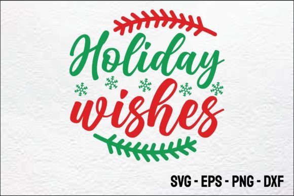 Holiday Wishes Christmas Svg Design for Festive Graphics