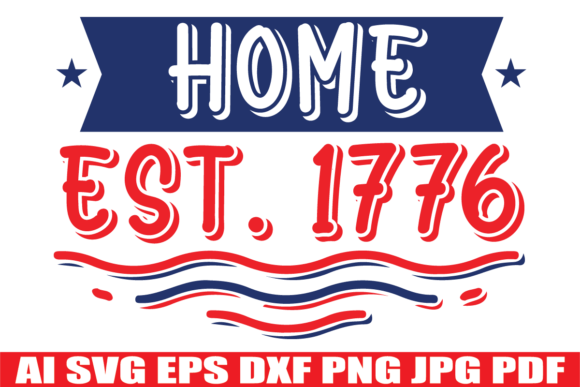 Home Est.1776: A Versatile Graphics Asset for Crafts and Publishing