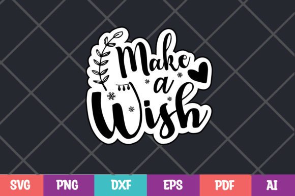 Make a Wish-Christmas SVG: A Festive Graphics Asset for Crafts