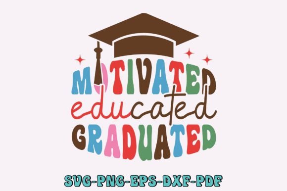 Motivated Educated Graduated Svg: A Designer's Review