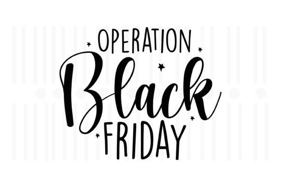 Operation Black Friday SVG: A Bold Graphics and Crafts Asset